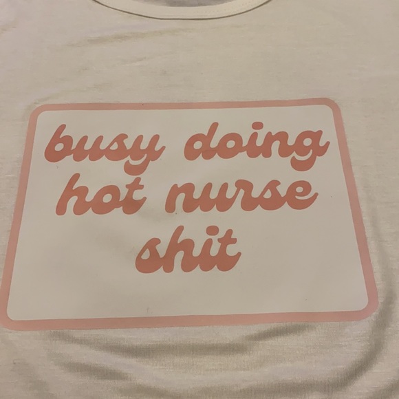Busy Doing Hot Nurse Sh*t T-Shirt MEDIUM - Picture 2 of 4